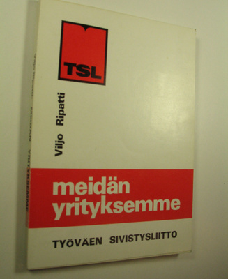 Viljo Ripatti : Meidän yrityksemme