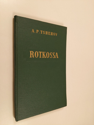 Anton Tsehov : Rotkossa