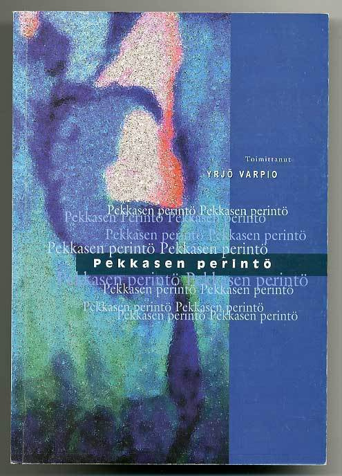 Yrjö Varpio (toim.): Pekkasen perintö (1.p.)