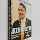 Lauri Aho : Mauno Koivisto : Hellahuoneesta presidentin l... - pikkukuva 1