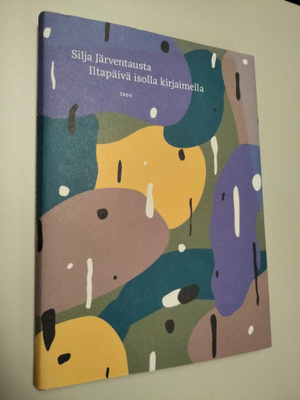 Silja Järventausta : Iltapäivä isolla kirjaimella
