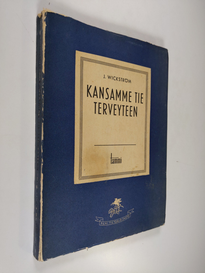 Johan Wickström : Kansamme tie terveyteen
