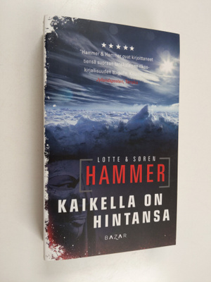 Lotte Hammer : Kaikella on hintansa