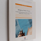 Taisto Lehikoinen : Religious media theory : understandin... - pikkukuva 1