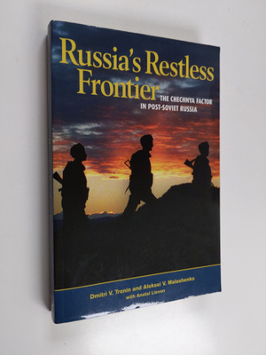 Dmitrii Trenin : Russia's restless frontier : the Chechny...