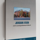 Joensuun lyseo 1865-1990 : 125-vuotisjuhlajulkaisu - pikkukuva 1
