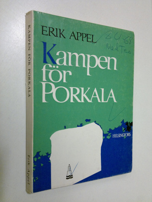 Erik Appel : Kampen för Porkala : Porkalaförbundet 1944-67