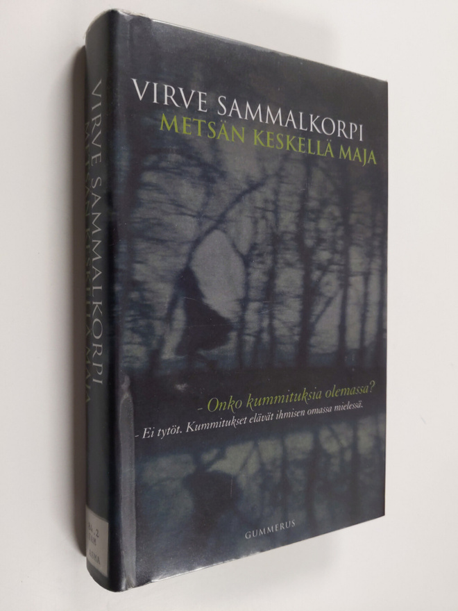 Virve Sammalkorpi : Metsän keskellä maja
