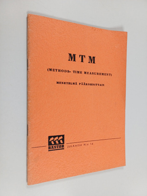 MTM (methods- time measurement) : menetelmä pääkohdittain
