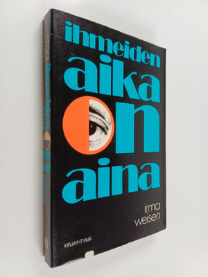 Irma Weisen : Ihmeiden aika on aina