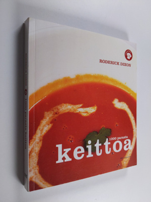 Roderick Dixon : 1000 parasta keittoa