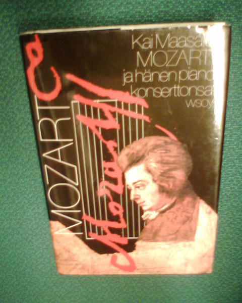 Maasalo MOZART ja hänen pianokonserttonsa (1 p. 1985) Sis.pk