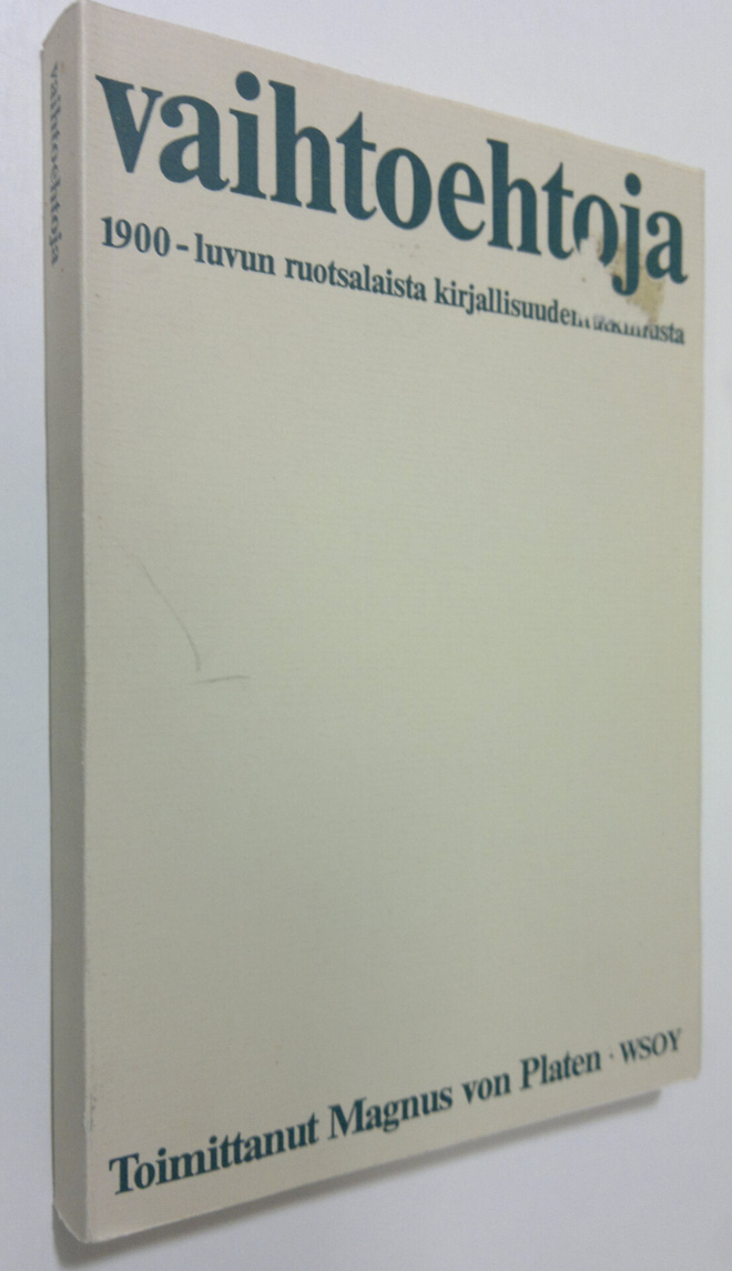 Magnus von (Toim.) Platen : Vaihtoehtoja : 1900-luvun ruo...
