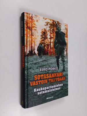 Eero Porko : Sotasankari vastoin tahtoaan : kaukopartiomi...
