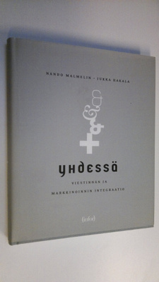 Nando Malmelin : Yhdessä : viestinnän ja markkinoinnin in...
