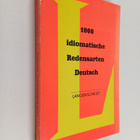 Heinz Griesbach ym. : 1000 idiomatische Redensarten Deutsch - pikkukuva 1