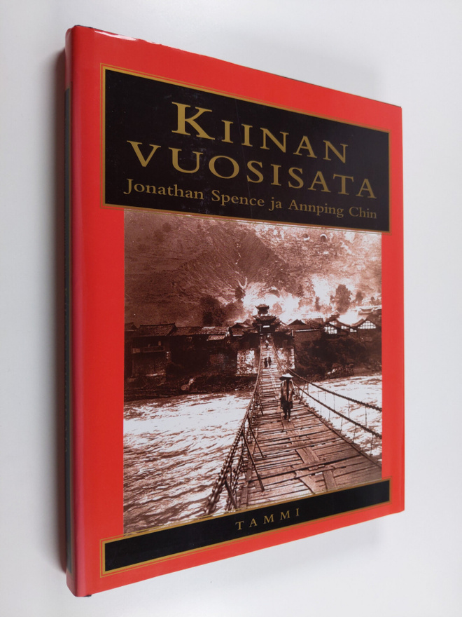 Jonathan Spence : Kiinan vuosisata : sadan viime vuoden h...