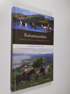 Maria (toim.) Saari : Ratsastusretket : laukkaa aavikolla...