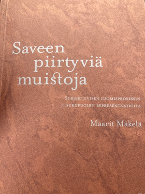 MAARIT MÄKELÄ: SAVEEN PIIRTYVIÄ MUISTOJA