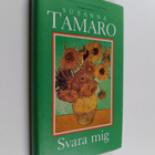 Susanna Tamaro : Svara mig - pikkukuva 1