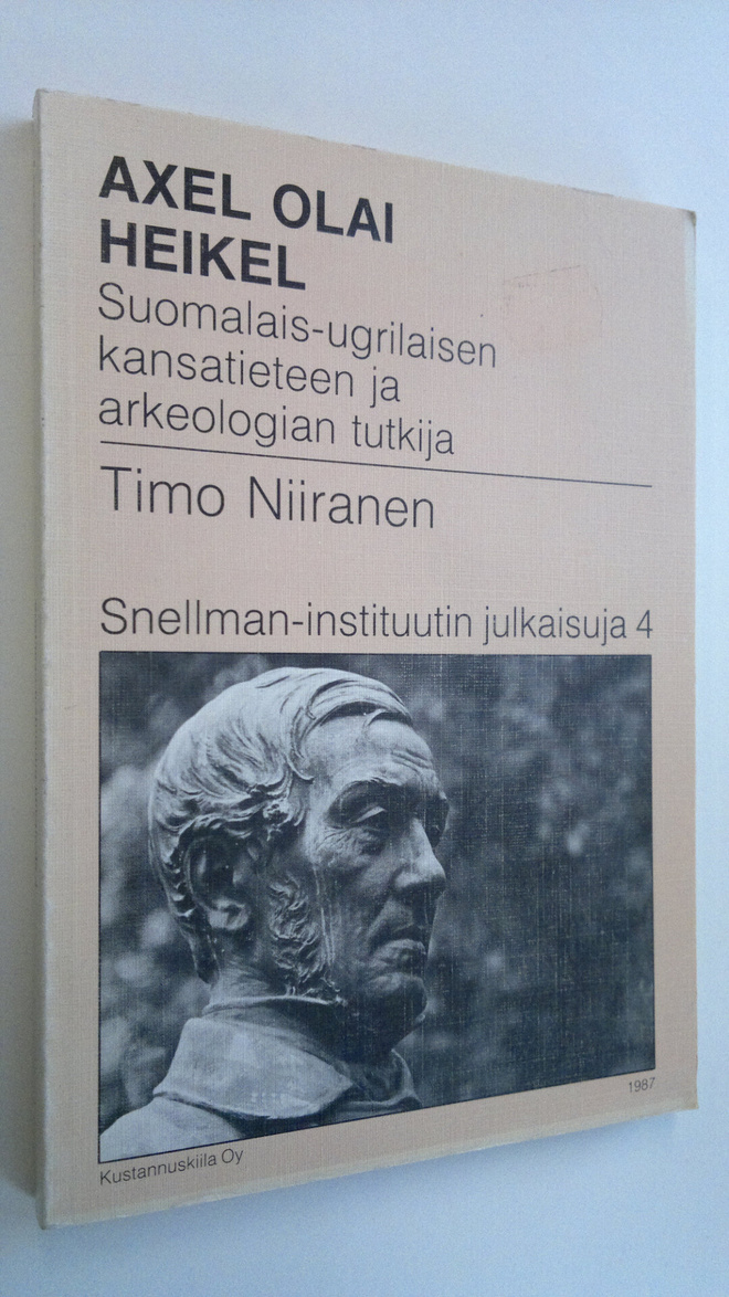Timo Niiranen : Axel Olai Heikel : suomalais-ugrilaisen k...