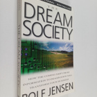 Rolf Jensen : The dream society : how the coming shift fr... - pikkukuva 1
