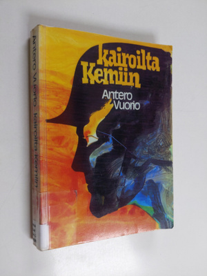 Antero Vuorio : Kairoilta Kemiin : romaani Lapin partioso...