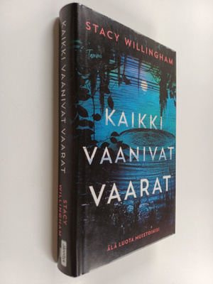 Stacy Willingham : Kaikki vaanivat vaarat