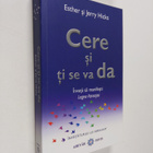 Esther Hicks ym. : Cere si ti se va da - invata sa manife... - pikkukuva 1