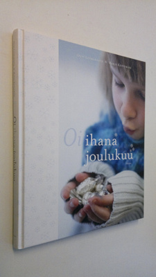 Outi Loimaranta : Oi ihana joulukuu