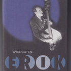 Erik Lindström: Svengaten, Erik + cd-levy - pikkukuva 1