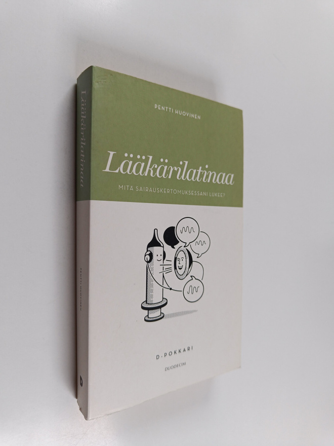 Pentti Huovinen : Lääkärilatinaa : mitä sairauskertomukse...