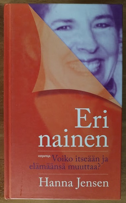 Jensen: Eri nainen - Voiko itseään ja elämäänsä muuttaa?