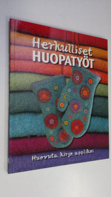 Teresa Searle : Herkulliset huopatyöt : huovuta, kirjo, a...