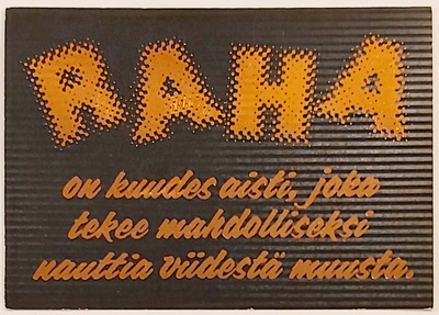"RAHA on kuudes aisti...-KULKEMATON POSTIKORTTI