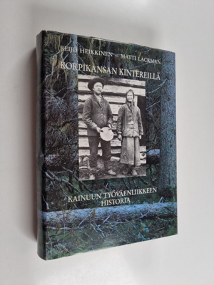 Reijo Heikkinen ym. : Korpikansan kintereillä : Kainuun t...