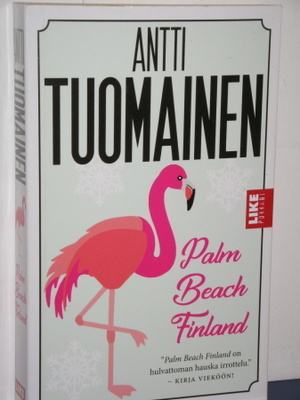 Antti Tuomainen : Palm Beach Finland