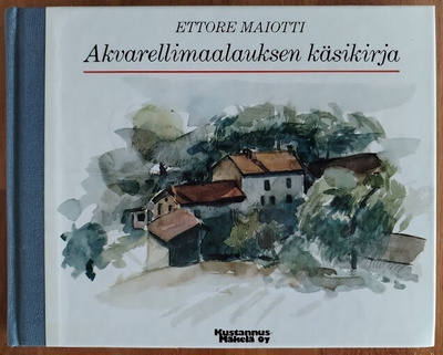 Ettore Maiotti: Akvarellimaalauksen käsikirja