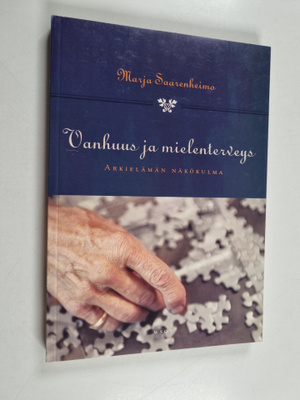 Marja Saarenheimo : Vanhuus ja mielenterveys : arkielämän...