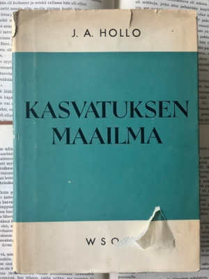 J.A. Hollo - Kasvatuksen maailma (sid.)