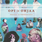 Anne Laine et al: Opi ja ohjaa sosiaali- ja terveysalalla - pikkukuva 1
