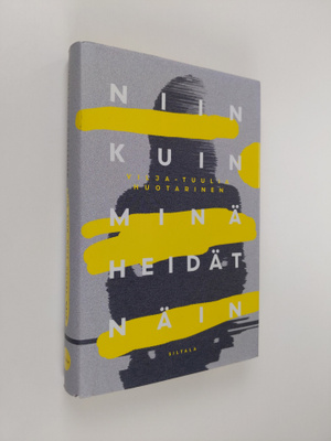Vilja-Tuulia Huotarinen : Niin kuin minä heidät näin : (k...