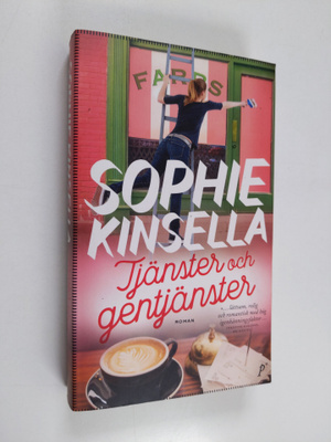 Sophie Kinsella : Tjänster och gentjänster : roman