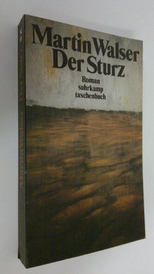 Martin Walser : Der Sturz : Roman