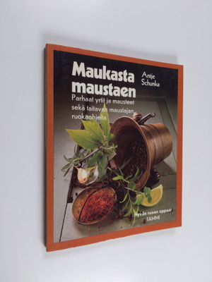 Antje Schunka : Maukasta maustaen