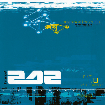 Front 242 - Headhunter 2000 - Part 1.0