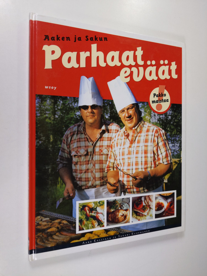Aake Kalliala : Aaken ja Sakun parhaat eväät