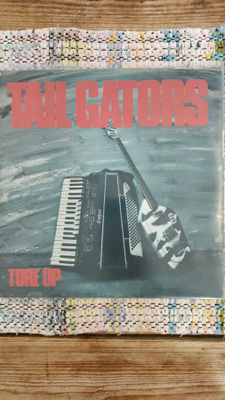 THE TAIL GATORS - TORE UP LP
