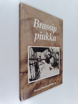 Brassip piukka 1 : Rauman merimuseoyhdistyksen julkaisuja