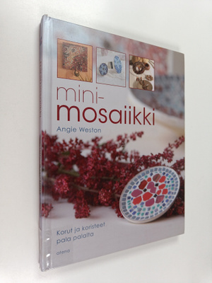 Angie Weston : Minimosaiikki : korut ja koristeet pala pa...